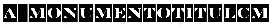 a_MonumentoTitulCm Bold字体转换